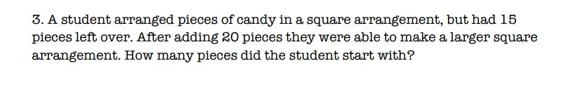 3. A student arranged pieces of candy in a square ...