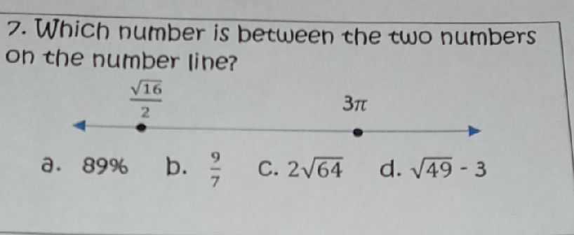 7. Which number is between the two numbers on the ...