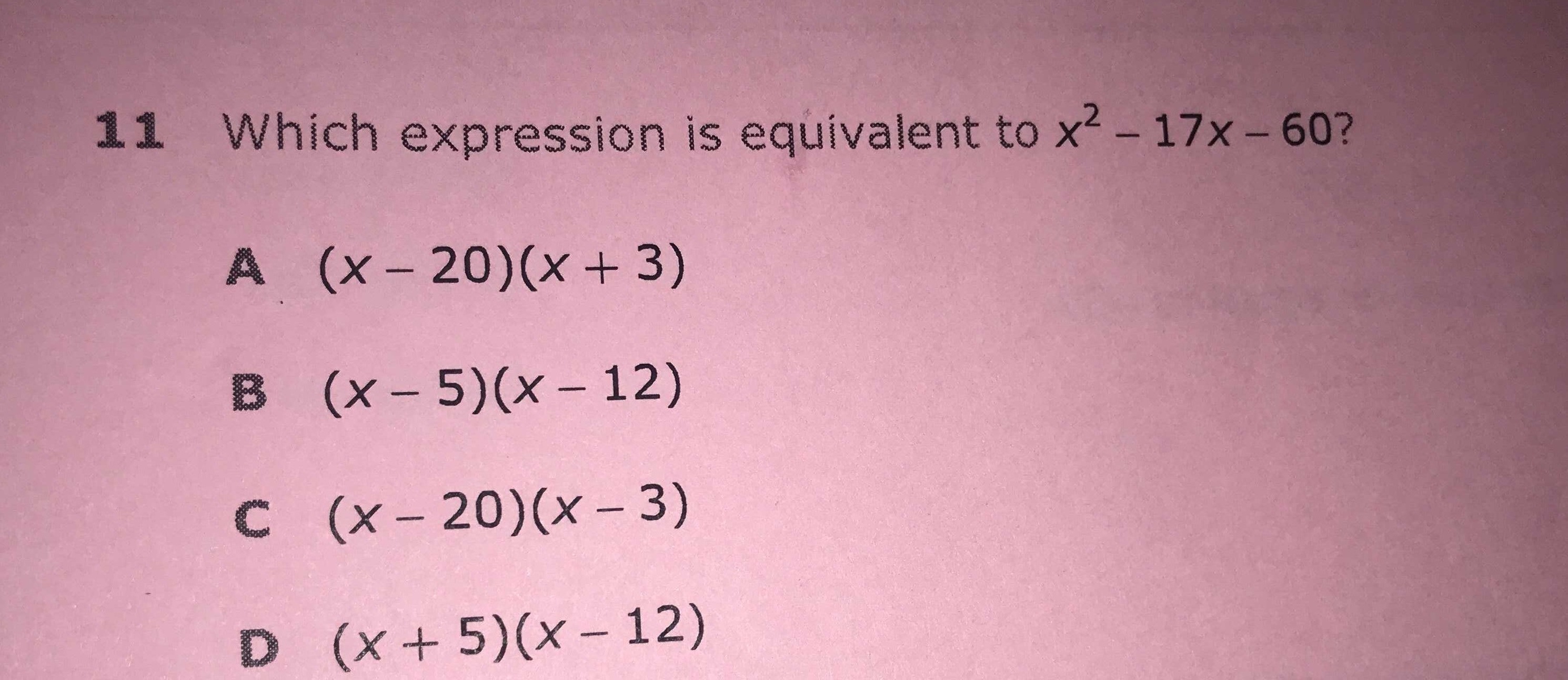 \(11 \) Which expression is equivalent to \( x ^ {...