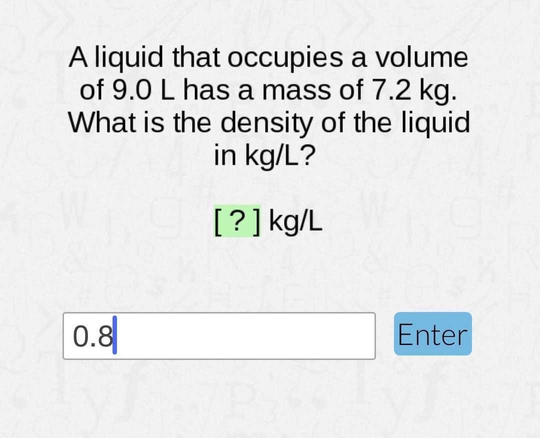 A liquid that occupies a volume of \( 9.0 \) L has...