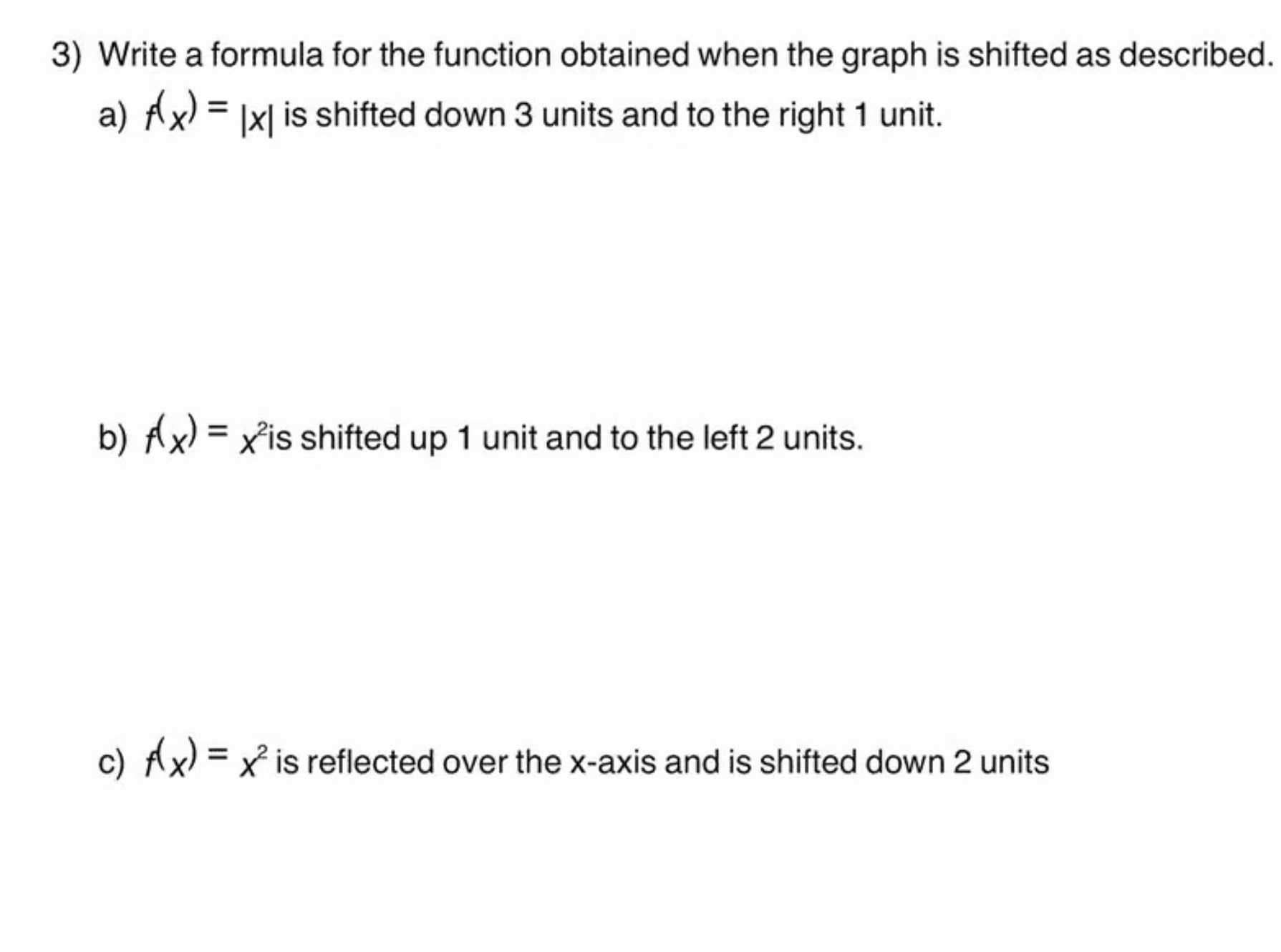 3) Write a formula for the function obtained when...