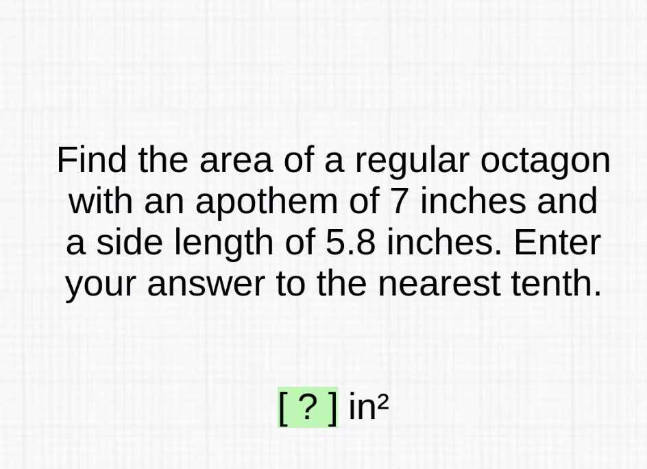 find-the-area-of-a-regular-octagon-with-an-apothem-cameramath