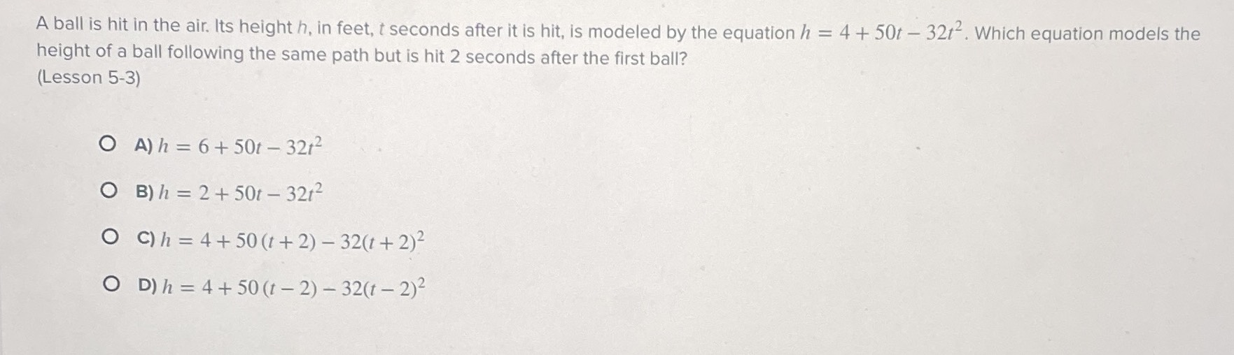 A ball is hit in the air. Its height \( h \) , in ...