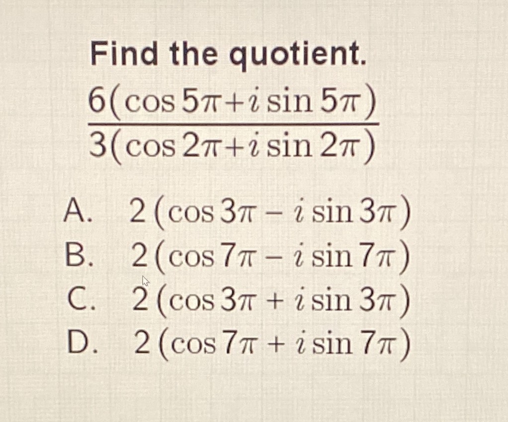 Find the quotient. \( \frac { 6 ( \cos 5 \pi + i \...