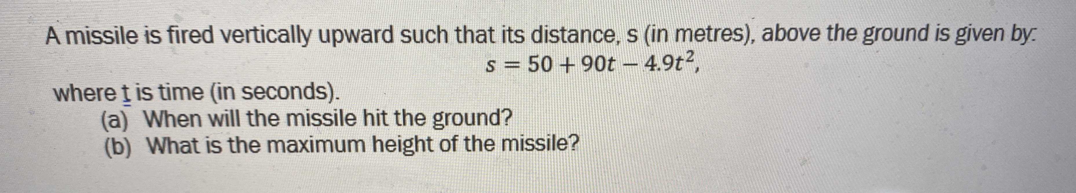 A missile is fired vertically upward such that its...
