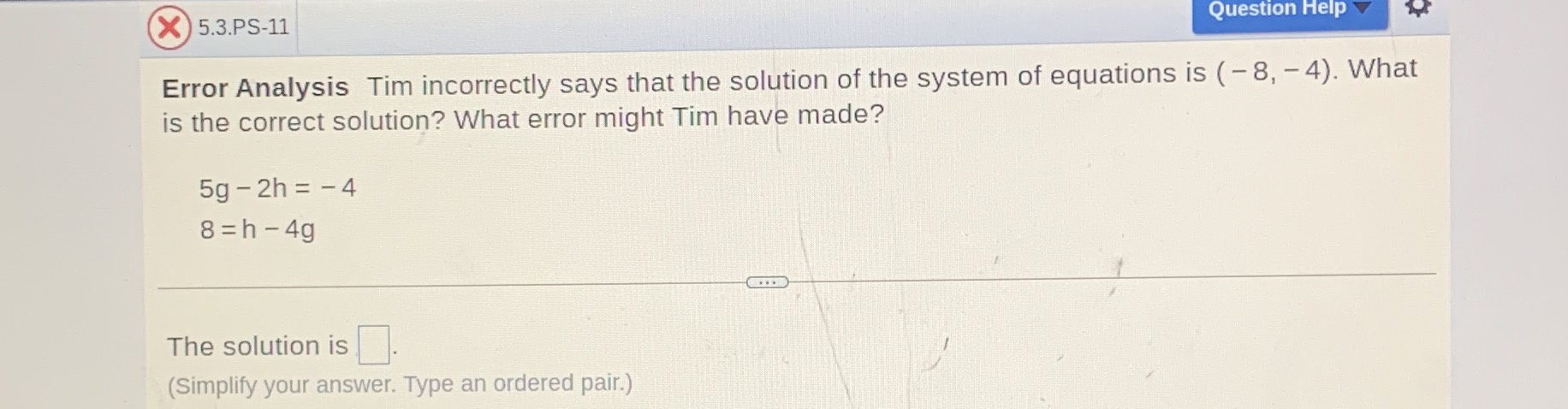 Tim incorrectly says that the solution of the syst...