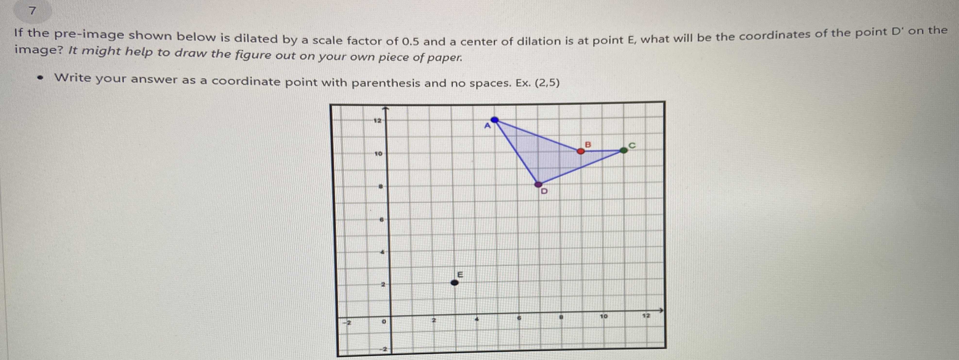 If The Pre image Shown Below Is Dilated By A Scale CameraMath