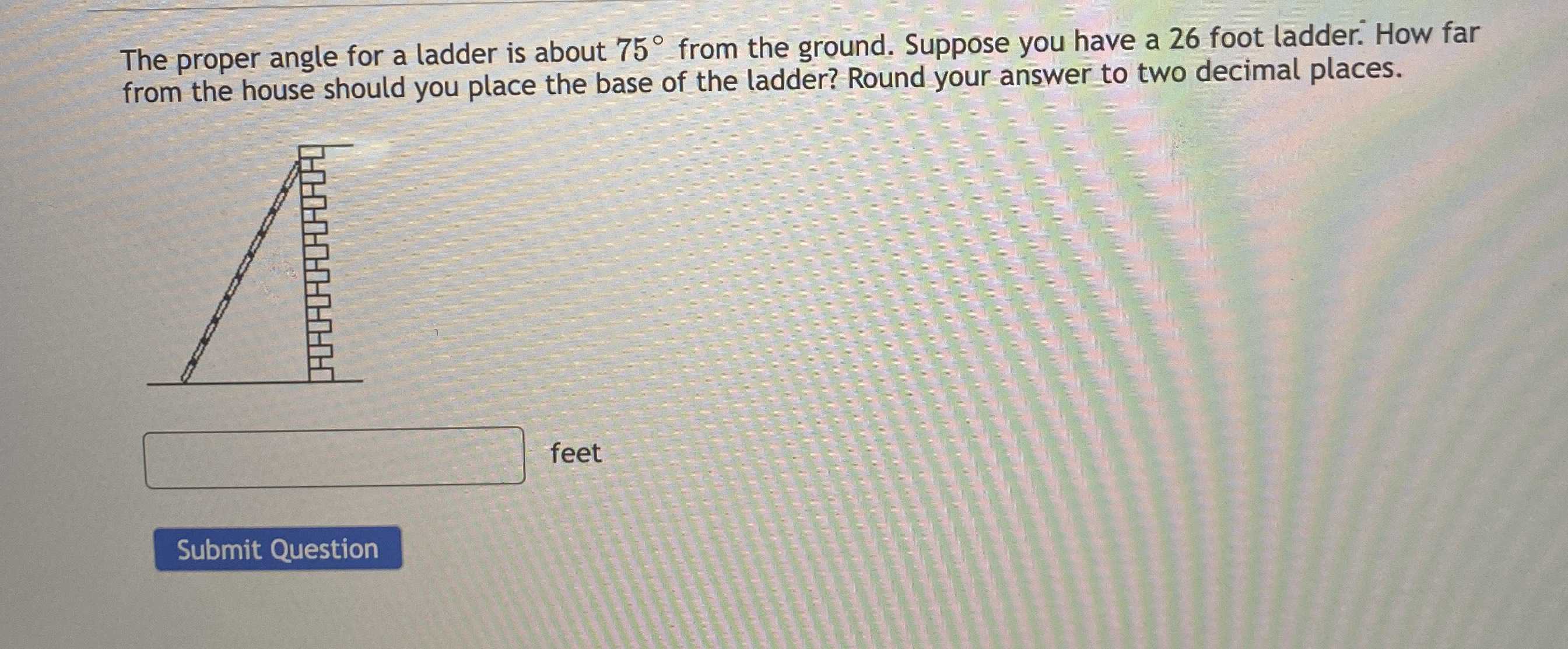 The proper angle for a ladder is about \( 75 ^ { \... CameraMath
