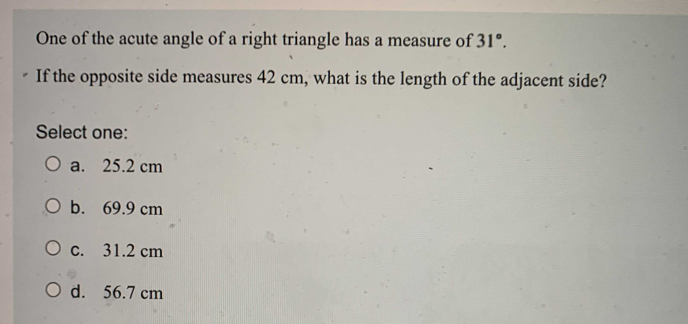 One of the acute angle of a right triangle has a m...