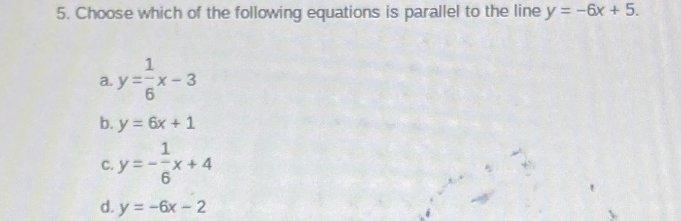 5. Choose which of the following equations is para...