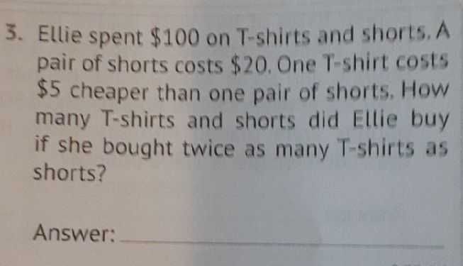3. Ellie spent \( \$ 100 \) on T-shirts and shorts...