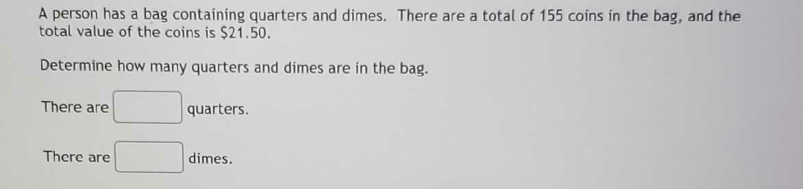 A person has a bag containing quarters and dimes. ...