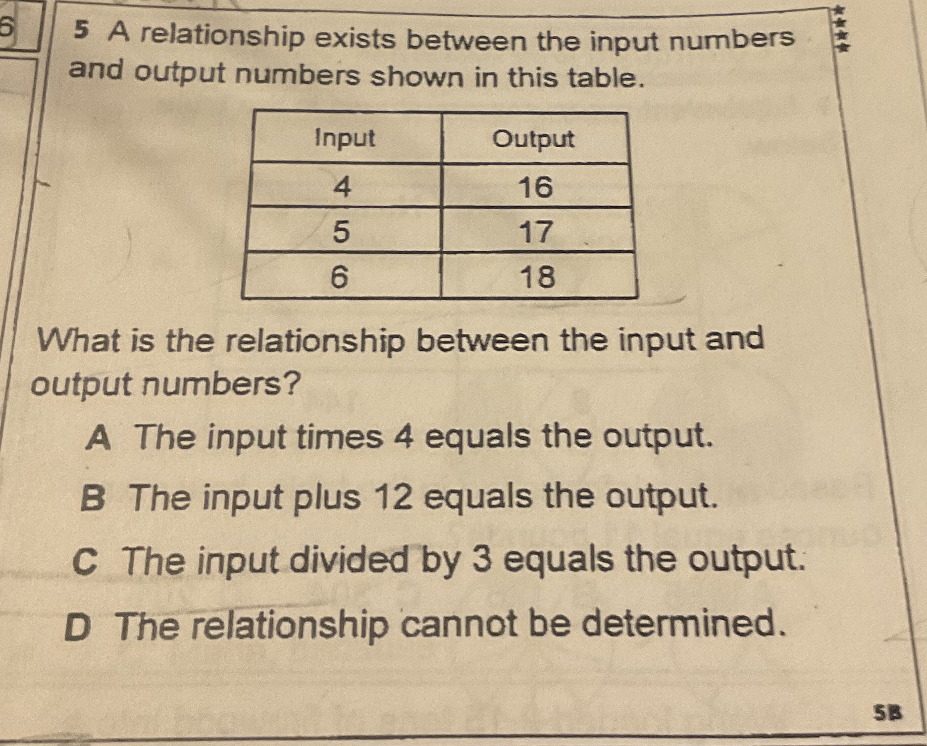 \(5 \) A relationship exists between the input num...