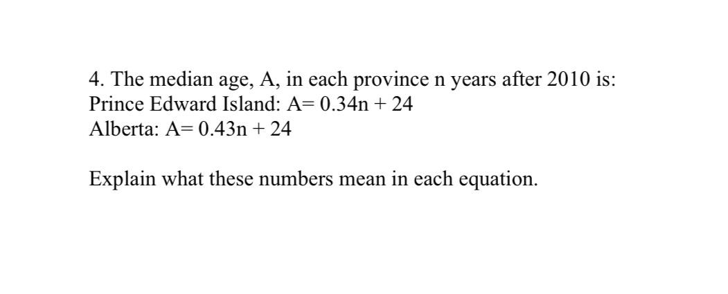 4. The median age, \( A , \) in each province \( n...