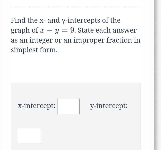 Find the \( x \) - and \( y \) -intercepts of the ...
