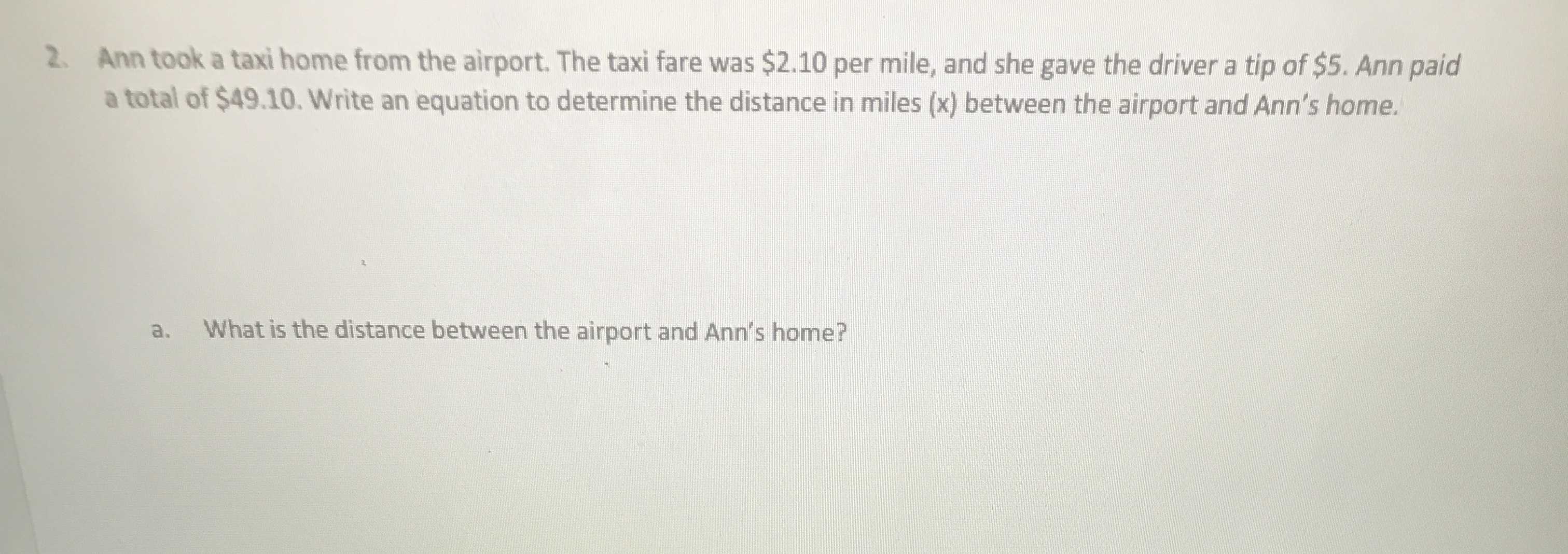2. Ann took a taxi home from the airport. The taxi...