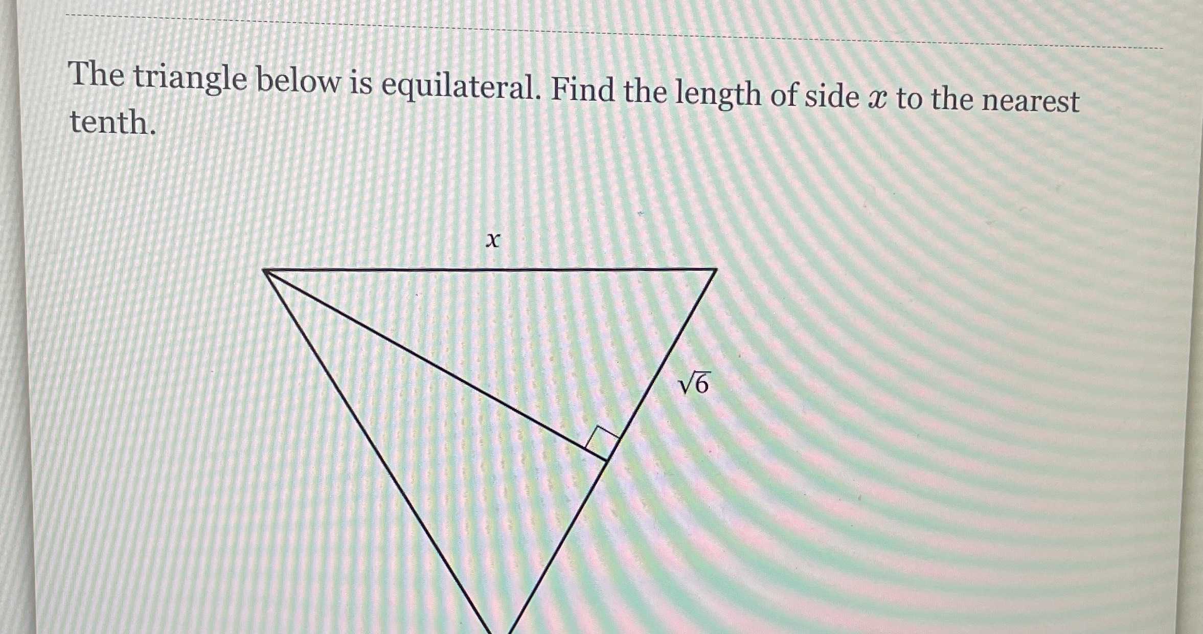 find the side length of the equilateral triangle below