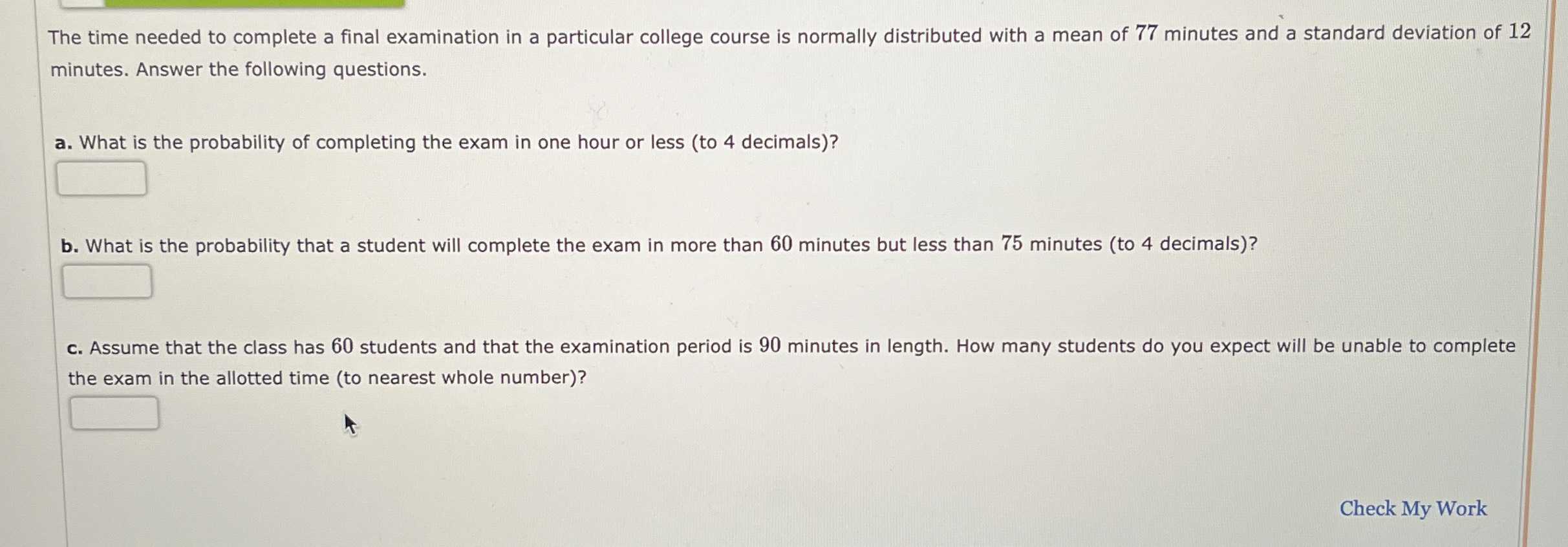 The Time Needed To Complete A Final Examination In A Particular College 