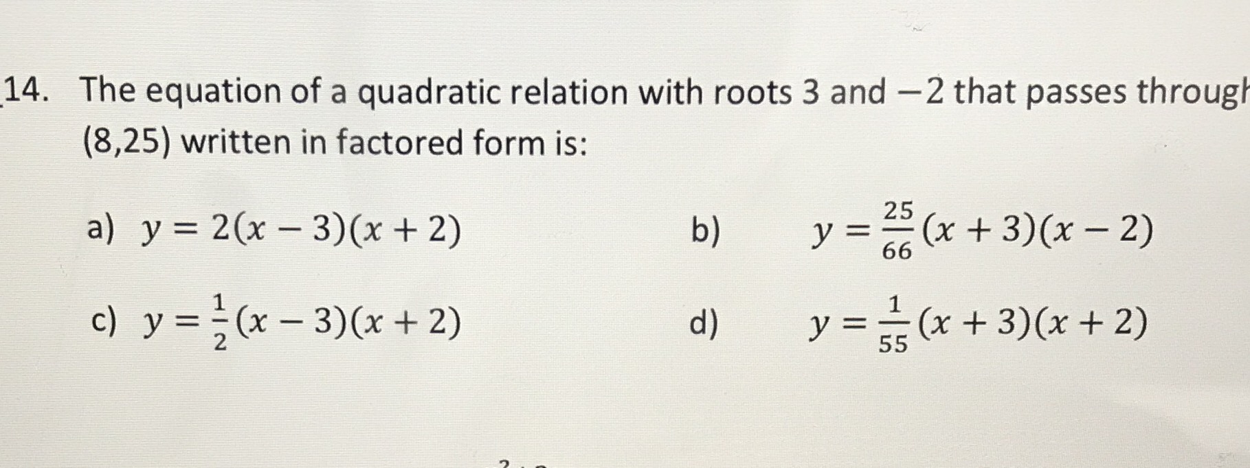 14. The equation of a quadratic relation with root...