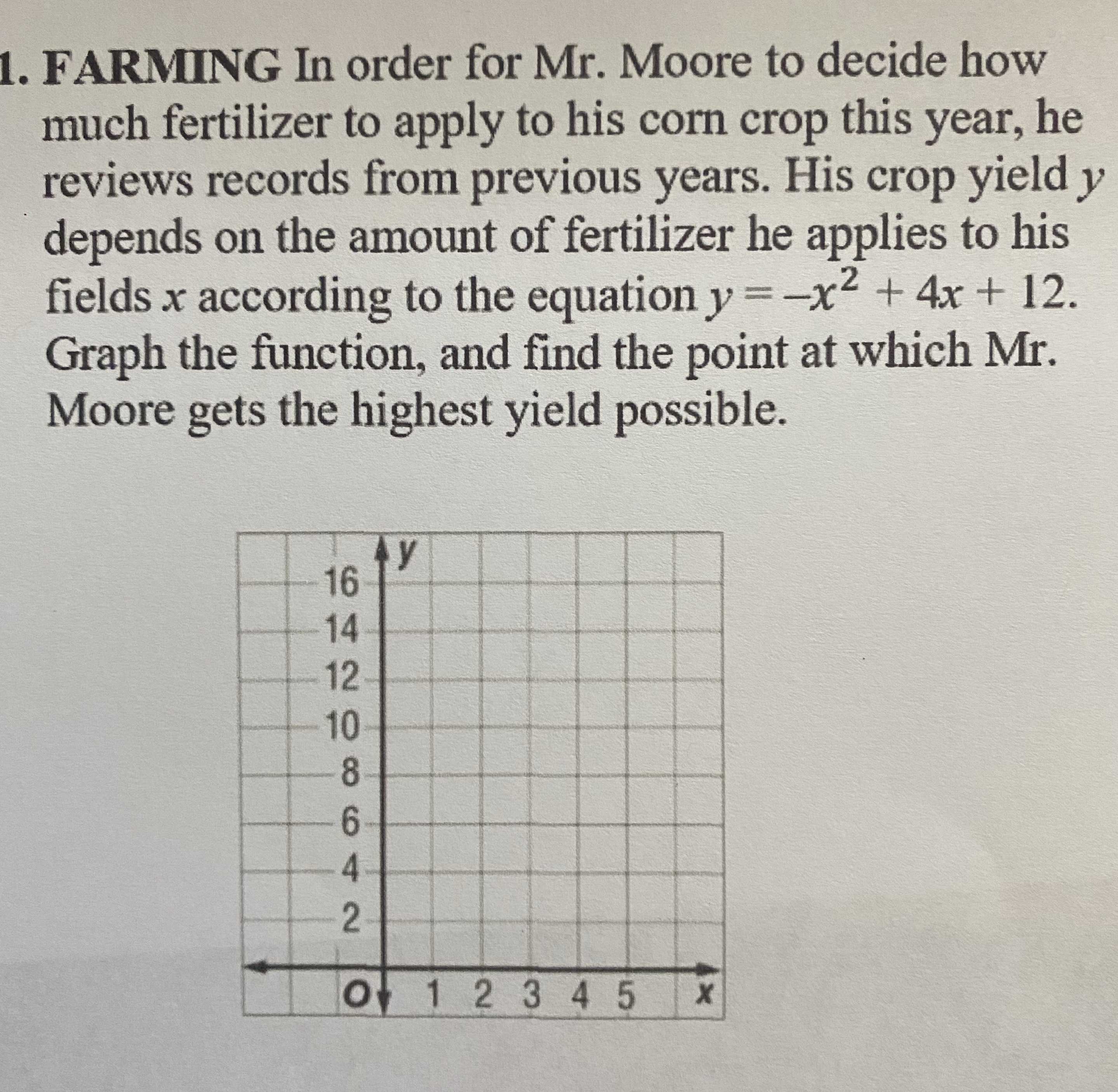 FARMING In order for Mr. Moore to decide how much ...