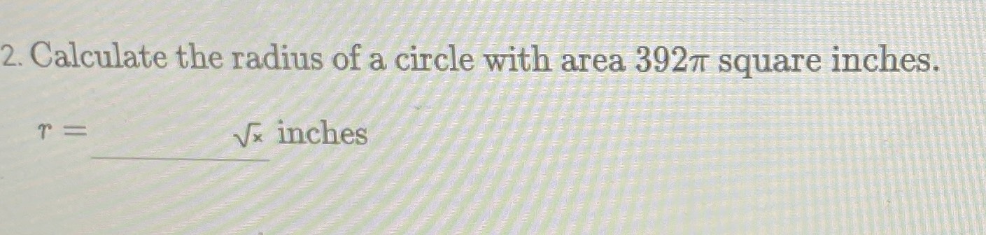 calculate-the-radius-of-a-circle-with-area-392-cameramath