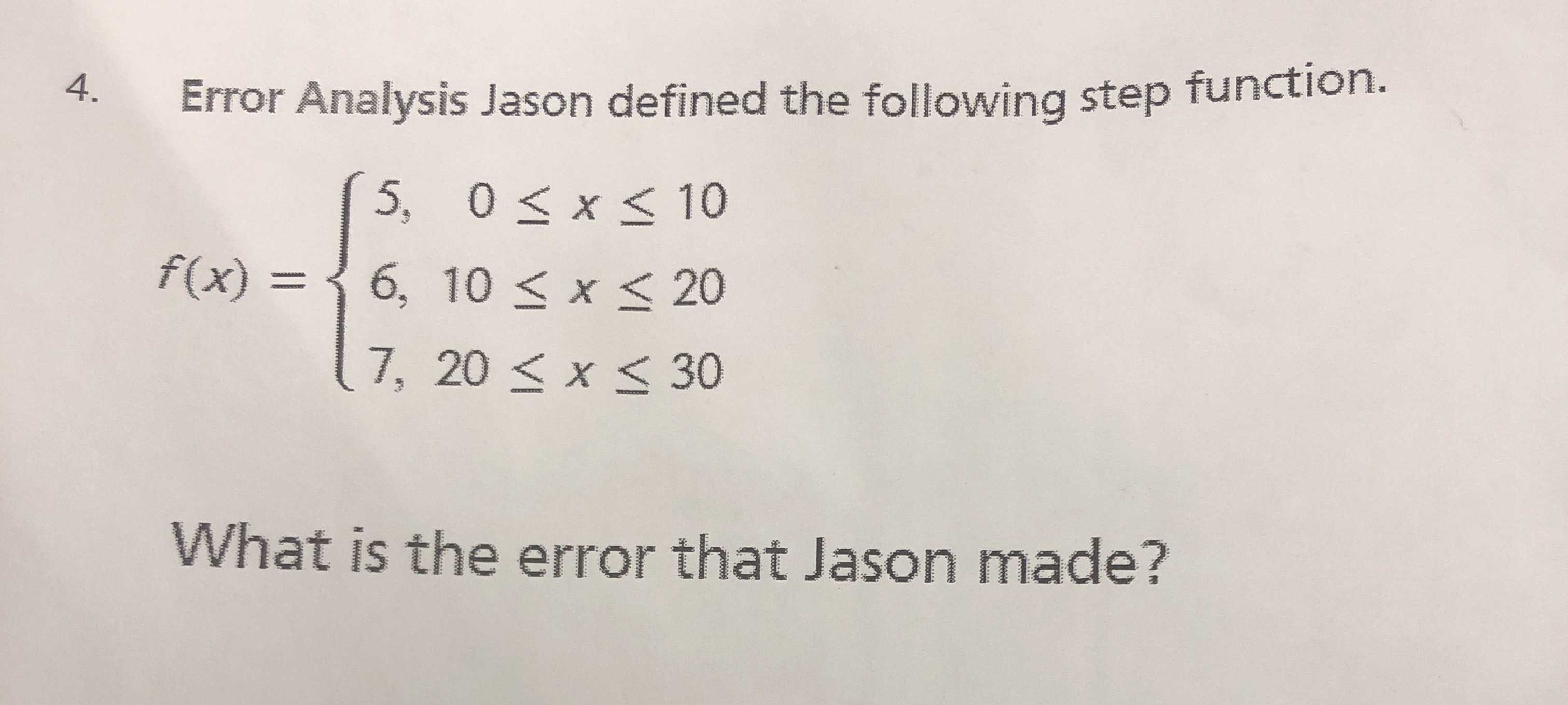 Error Analysis Jason defined the following step fu...