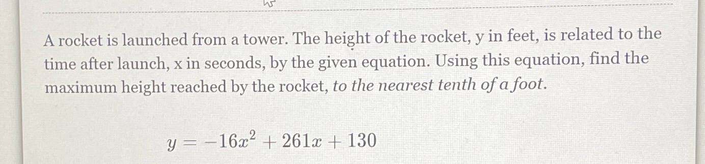 A rocket is launched from a tower. The height of t...