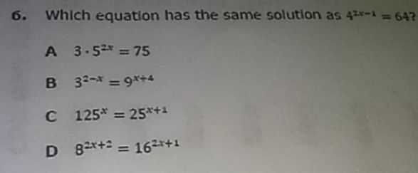 6. Which equation has the same solution as \( 4 ^ ...