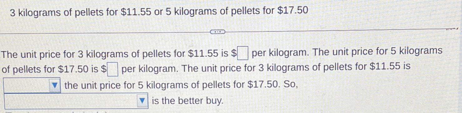 \(3 \) kilograms of pellets for \( \$ 11.55 \) or ...