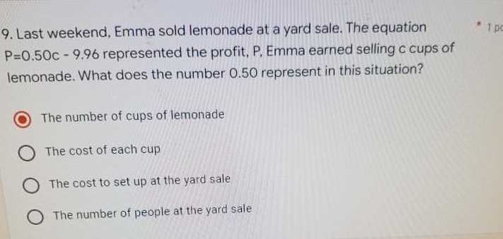 Last weekend, Emma sold lemonade at a yard sale. T...