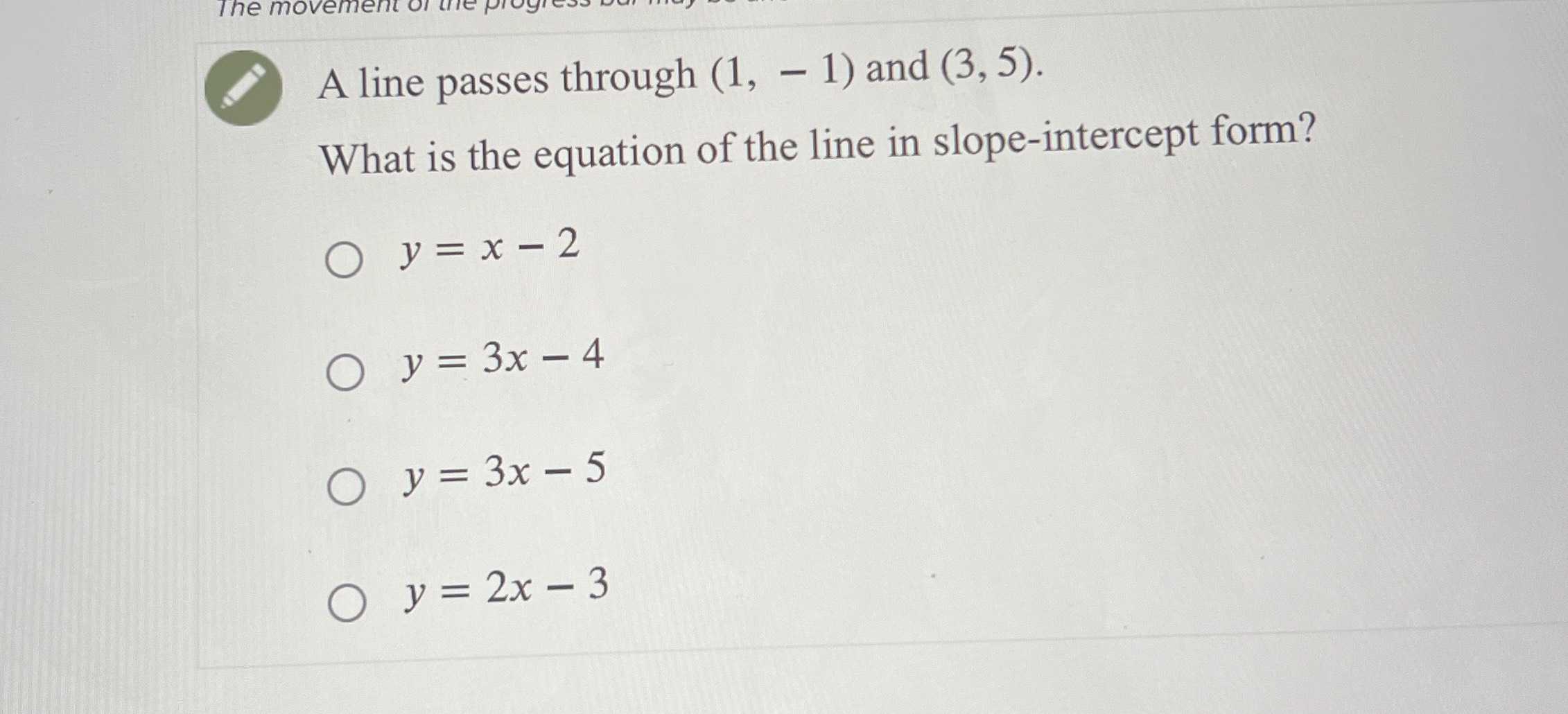 A line passes through \( ( 1 , - 1 ) \) and \( ( 3...