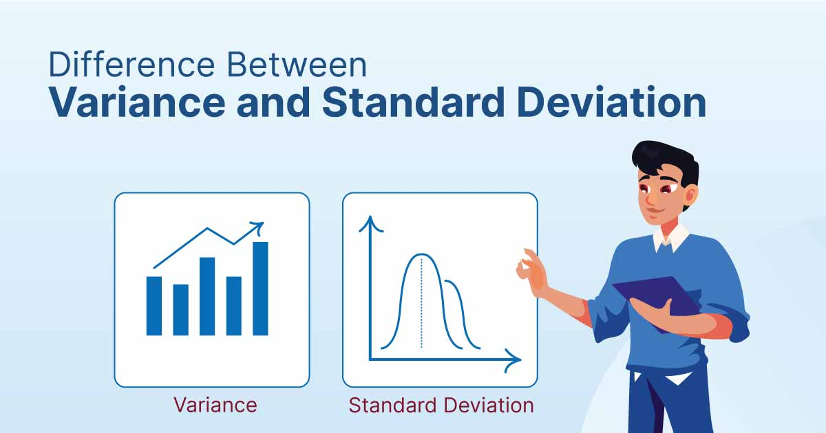 Differences Between Variance and Standard Deviation  

